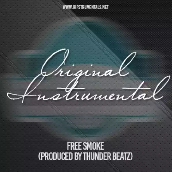 Instrumental: Thunder Beatz - Free Smoke (Produced By Thunder Beatz)